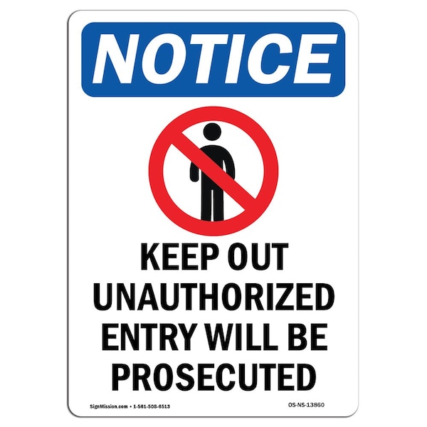 Safety Sign, OSHA Notice, 18" Height, Keep Out Unauthorized Sign With Symbol, Portrait